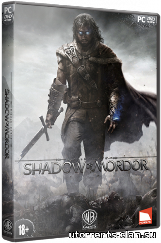 Middle Earth: Shadow of Mordor [Update 6] (2014/PC/Repack/Rus) от R.G. Freedom
