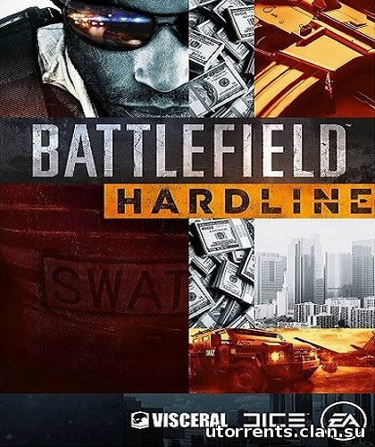 BATTLEFIELD HARDLINE (2015/PC/Beta/Eng)
