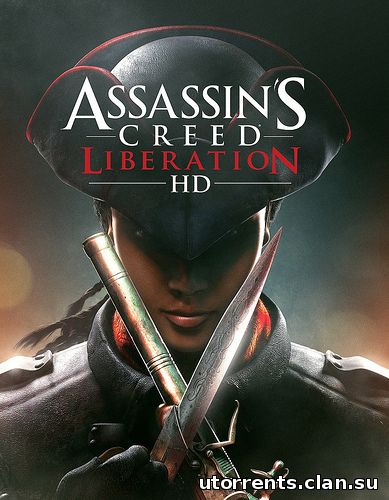 Assassin’s Creed: Liberation HD [v.1.0 + 4 DLC] (2014/PC/Repack/Rus) от SeregA-Lus