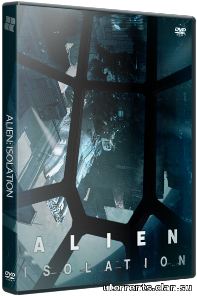 Alien: Isolation (2014/PC/Repack/Rus) от R.G. Catalyst